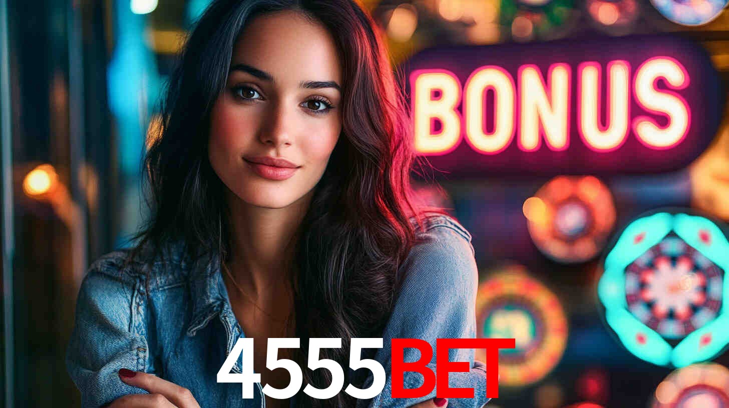 Welcome Bonus 4555bet